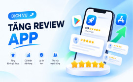 Dịch vụ tăng review App uy tín – Tăng review 5 sao, cải thiện xếp hạng app